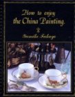 How to enjoy the China Painting. cover